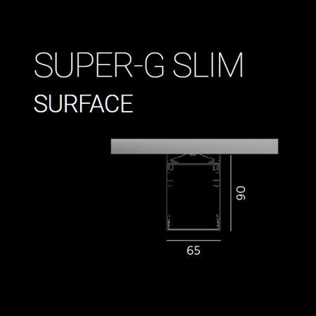 SUPER-G SLIM SURFACE